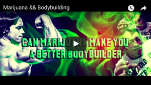 Marijuana && Bodybuilding